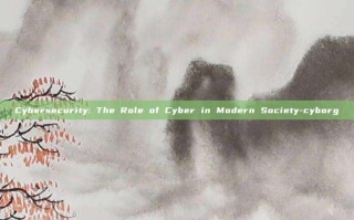 Cybersecurity: The Role of Cyber in Modern Society-cyborg